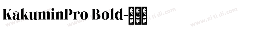 KakuminPro Bold字体转换